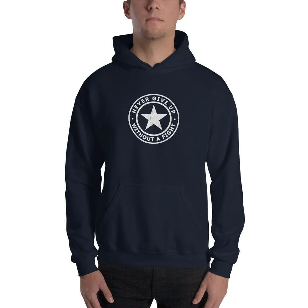 Never Give up Without a Fight Hoodie Sweatshirt