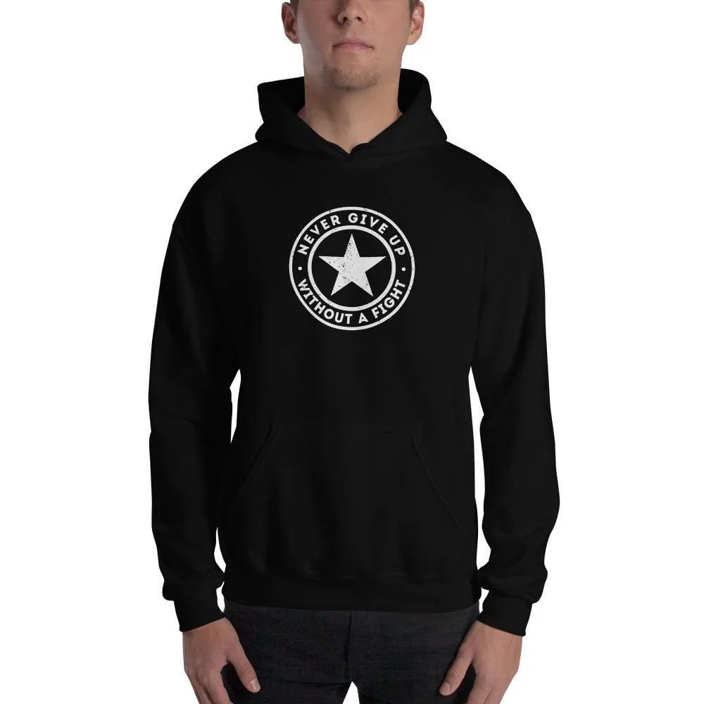 Never Give up Without a Fight Hoodie Sweatshirt